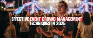 Read more about the article Effective Event Crowd Management Techniques in 2025