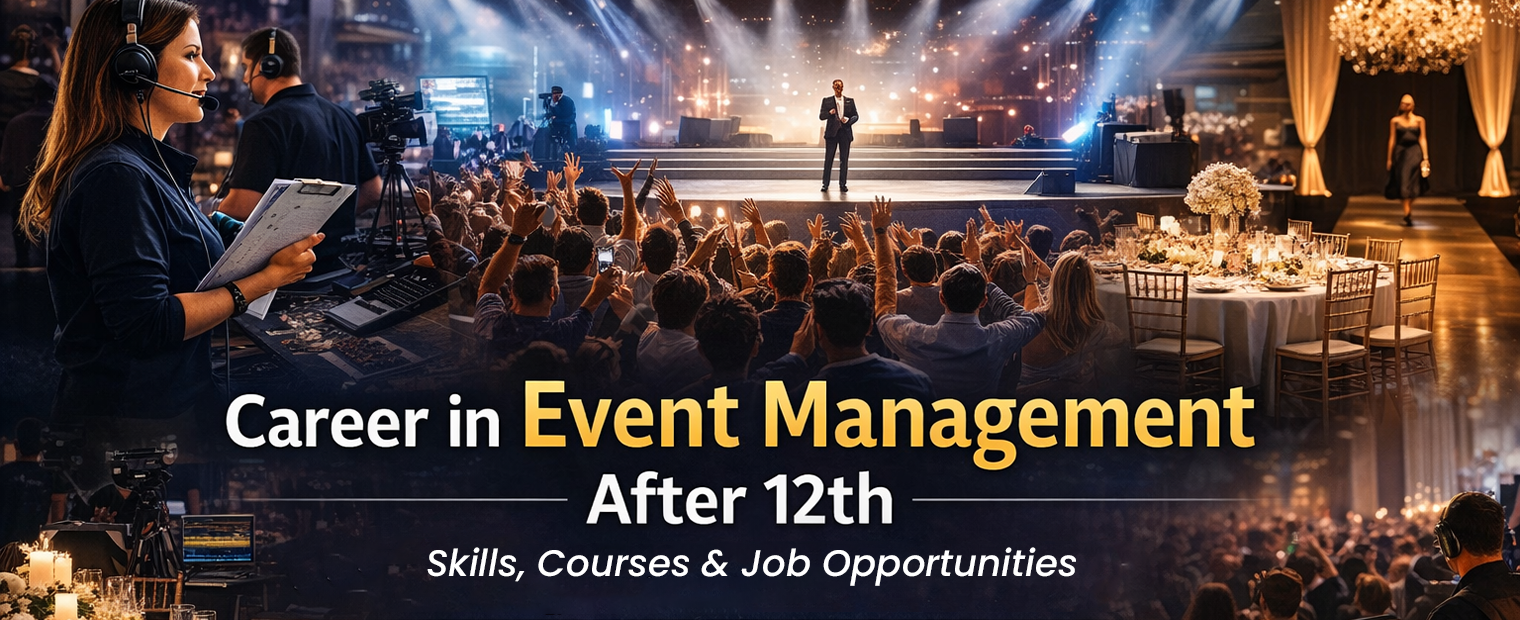 You are currently viewing Career in Event Management After 12th: Skills, Courses & Job Opportunities